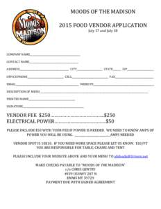 MOODS OF THE MADISON 2015 FOOD VENDOR APPLICATION July 17 and July 18 COMPANY NAME___________________________________________ CONTACT NAME__________________________________________