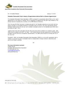For Immediate Release  January 10, 2012 Canadian Renewable Fuels Industry Congratulates JoAnne Buth on Senate Appointment The Canadian Renewable Fuels Association (CRFA) is pleased to congratulate JoAnne Buth on her rece