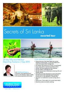Secrets of Sri Lanka  escorted tour 20 day fully escorted tour Departing Tasmania 2 Sep 2015