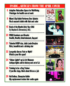 INSIDE...ARTICLES FROM THE APRIL COVER 6 Adaptive Relaxation Space for Well-Being Prototype for health care at work 9 Miami City Ballet Performs Don Quixote Final season’s ballet with flair and color