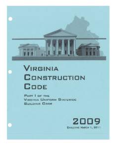 PREFACE Introduction The Virginia Uniform Statewide Building Code (USBC) is a state regulation promulgated by the Virginia Board of Housing and Community Development, a Governor-appointed board, for the purpose of estab
