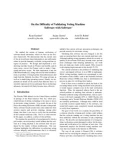 On the Difficulty of Validating Voting Machine Software with Software∗ Ryan Gardner†   Sujata Garera†
