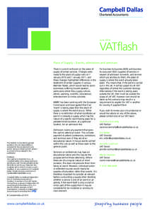June[removed]VATflash Place of Supply – Events, admissions and seminars There is current confusion on the place of supply of certain services. Changes were