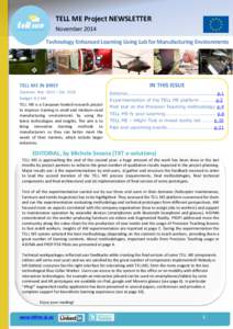 TELL ME Project NEWSLETTER November 2014 Technology Enhanced Learning Living Lab for Manufacturing Environments TELL ME IN BRIEF Duration: Nov. 2012 – Oct. 2015