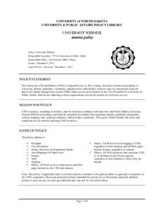 UNIVERSITY of NORTH DAKOTA UNIVERSITY & PUBLIC AFFAIRS POLICY LIBRARY UNIVERSITY WEBSITE  interim policy