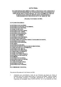 ACTA FINAL DA CONFERÊNCIA DIPLOMÁTICA SOBRE O PROTOCOLO QUE CONSOLIDA A CONVENCÃO INTERNACIONAL DE COOPERACÃO PARA A SEGURANÇA DA NAVEGAÇÃO AÉREA “EUROCONTROL” DE 13 DE DEZEMBRO DE 1960, NA SEQUÊNCIA DAS DIV