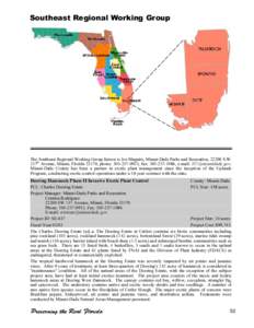 Southeast Regional Working Group  The Southeast Regional Working Group liaison is Joe Maguire, Miami-Dade Parks and Recreation, 22200 S.W. 137th Avenue, Miami, Florida 33170, phone: [removed], fax: [removed], e-mai