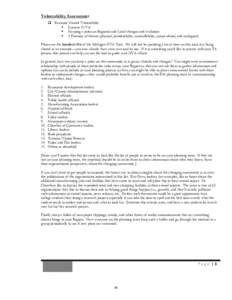 Vulnerability Assessment  Examine Hazard Vulnerability  Current H/VA  Keeping a pulse on Regional and Local changes and evolution  5 Features of threats (physical, predictability, controllability, sociocultur