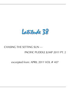 Latitude 38 CHASING THE SETTING SUN — PACIFIC PUDDLE JUMP 2011 PT. 2 excerpted from: APRIL 2011 VOL # 407  CHASING THE SETTING SUN —