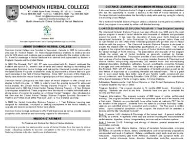 DISTANCE LEARNING AT DOMINION HERBAL COLLEGE #[removed]Byrne Road, Burnaby, BC V5J 3J1 Canada Phone: [removed]Toll Free: 1.888.DHC.1926 Fax: [removed]Email: [removed] www.dominionherbalcolleg