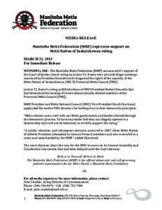 MEDIA RELEASE - Manitoba Metis Federation (MMF) expresses support on  Metis Nation of Saskatchewan ruling(V3)