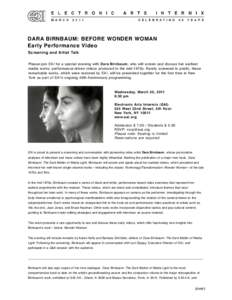 DARA BIRNBAUM: BEFORE WONDER WOMAN Early Performance Video Screening and Artist Talk Please join EAI for a special evening with Dara Birnbaum, who will screen and discuss her earliest media works, performance-driven vide