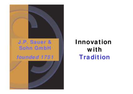 J.P. Sauer & Sohn GmbH gegrJ.P. Sauer & Sohn GmbH founded 1751