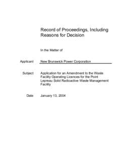 New Brunswick / Science and technology in Canada / Canadian Nuclear Safety Commission / NB Power / Atomic Energy of Canada Limited / Point Lepreau Nuclear Generating Station / Nuclear Safety and Control Act / Point Lepreau / Saint John /  New Brunswick / Natural Resources Canada / Nuclear technology / Nuclear technology in Canada