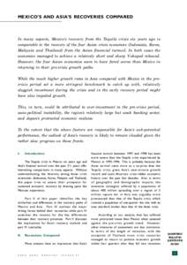 MEXICO’S AND ASIA’S RECOVERIES COMPARED  In many aspects, Mexico’s recovery from the Tequila crisis six years ago is comparable to the recovery of the four Asian crisis economies (Indonesia, Korea, Malaysia and Tha