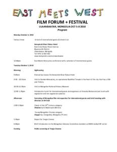 FILM FORUM + FESTIVAL ULAANBAATAR, MONGOLIA OCTProgram Monday October 4, 2010 Various times