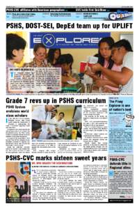 The Official Student Publication in English of Philippine Science High School - Cagayan Valley Campus, Bayombong, Nueva Vizcaya  Volume 13, No. 1 PSHS-CVC affiliates with American geographers 2 NEWS Pisay gives back at i