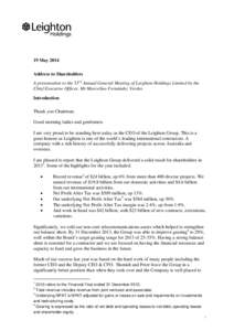 19 May 2014 Address to Shareholders A presentation to the 53rd Annual General Meeting of Leighton Holdings Limited by the Chief Executive Officer, Mr Marcelino Fernández Verdes. Introduction Thank you Chairman.