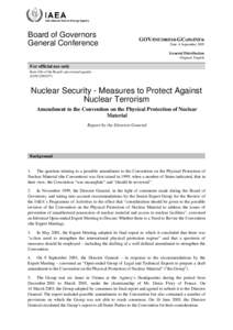 GOV/INFGC(49)/INF/6 - Nuclear Security - Measures to Protect Against Nuclear Terrorism - Amendment to the Convention on the Physical Protection of Nuclear Material