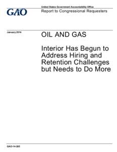 GAO[removed], Oil and Gas: Interior Has Begun to Address Hiring and Retention Challenges but Needs to Do More