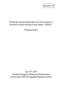 Appendix 1-②  “Roadmap towards Restoration from the Accident at Fukushima Daiichi Nuclear Power Station, TEPCO” Progress Status