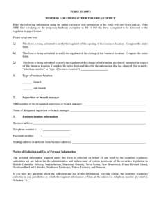 FORM 33-109F3 BUSINESS LOCATIONS OTHER THAN HEAD OFFICE Enter the following information using the online version of this submission at the NRD web site (www.nrd.ca). If the NRD filer is relying on the temporary hardship 