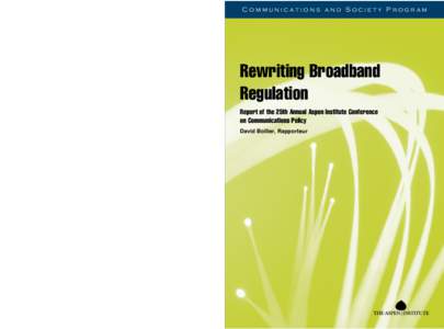 Communications and Society Program  Bollier Rewriting Broadband Regulation  Publications Office