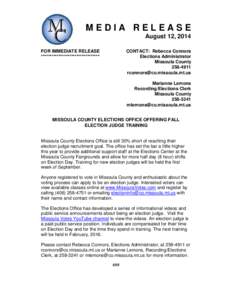 MEDIA RELEASE August 12, 2014 FOR IMMEDIATE RELEASE *********************************  CONTACT: Rebecca Connors