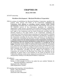 Ch[removed]CHAPTER 476 (House Bill[removed]AN ACT concerning Workforce Development – Maryland Workforce Corporation