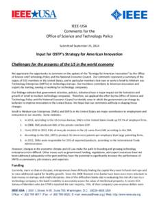 IEEE-USA Comments for the Office of Science and Technology Policy Submitted September 23, 2014  Input for OSTP’s Strategy for American Innovation