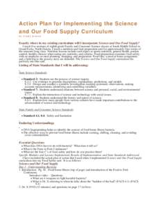 Action Plan for Implementing the Science and Our Food Supply Curriculum by Cindy Jensen Exactly where in my existing curriculum will I incorporate Science and Our Food Supply? I teach five sections of eighth grade Family