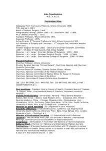 John Papadimitriou M.D., F.A.C.S. Curriculum Vitae Graduated from the Faculty Medicine, Athens UniversityM.D. degree inBoard of General Surgery: 1964.