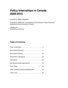 Policy Internships in Canada[removed]Compiled by Megha Wadwhani Produced by MASS LBP in partnership with the School of Public Policy and Governance at the University of Toronto masslbp.com