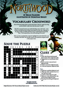 by Brian Falkner illustrated by Donovan Bixley Vocabulary Crossword One of the first things Cecilia notices about Evan is that he “used a lot of big words but didn’t really know what they meant” (p106).