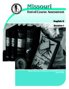 Missouri End-of-Course Assessment English II Session I  Missouri Department of Elementary and Secondary Education