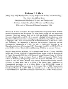 Professor N R Aluru Hung Hing Ying Distinguished Visiting Professor in Science and Technology, The University of Hong Kong Department of Mechanical Science and Engineering Beckman Institute for Advanced Science and Techn