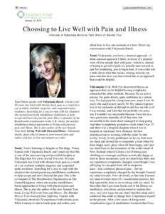 |.palousemindfulness.com..  January 12, 2010 Choosing to Live Well with Pain and Illness Interview of Vidyamala Burch by Tami Simon of Sounds True