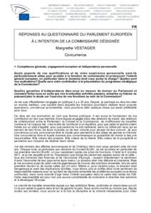 FR  RÉPONSES AU QUESTIONNAIRE DU PARLEMENT EUROPÉEN À L’INTENTION DE LA COMMISSAIRE DÉSIGNÉE Margrethe VESTAGER Concurrence