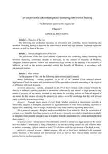 Law on prevention and combating money laundering and terrorism financing The Parliament approves this organic law Chapter I GENERAL PROVISIONS Article 1. Objective of the law The following law establishes measures on pre