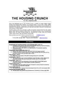 THE HOUSING CRUNCH Vol 7 No 2, September 2008 This is the thirteenth issue of The Housing Crunch, a bulletin of Loddon Mallee Region housing and homelessness statistics. It is produced twice a year by the Loddon Mallee A