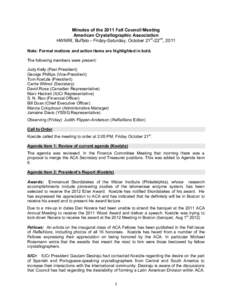 Minutes of the 2011 Fall Council Meeting American Crystallographic Association HWMRI, Buffalo - Friday-Saturday, October 21st-22nd, 2011 Note: Formal motions and action items are highlighted in bold. The following member