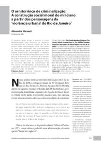 O ornitorrinco de criminalização: A construção social moral do miliciano a partir dos personagens da ‘violência urbana’ do Rio de Janeiro1 Alexandre Werneck Professor da UFRJ