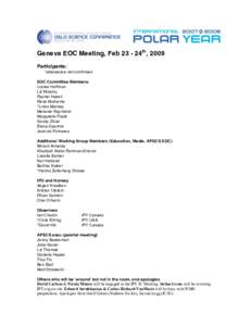 Geneva EOC Meeting, Feb 23 - 24th, 2009 Participants: *attendance not confirmed EOC Committee Members: Louise Huffman Liz Murphy