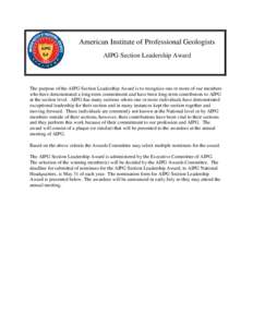 American Institute of Professional Geologists AIPG Section Leadership Award The purpose of the AIPG Section Leadership Award is to recognize one or more of our members who have demonstrated a long-term commitment and hav