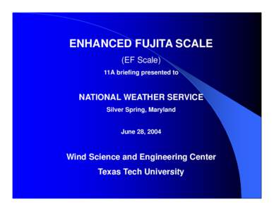 Enhanced Fujita Scale / Kishor C. Mehta / Engineering / Tornado / Wind / Fujita scale