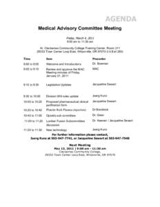 AGENDA Medical Advisory Committee Meeting Friday, March 4, 2011 9:00 am to 11:30 am At: Clackamas Community College Training Center, Room[removed]Town Center Loop East, Wilsonville, OR[removed]I-5 Exit 283)