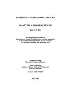 WASHINGTON STATE DEPARTMENT OF REVENUE  QUARTERLY BUSINESS REVIEW Quarter 4, 2007  A Compilation of Statistics on