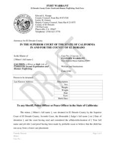 FYHT WARRANT El Dorado County Foster Youth and Human Trafficking Task Force Edward L. Knapp County Counsel, State Bar # [removed]Lesley B. Gomes