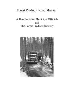 Forest Products Road Manual: A Handbook for Municipal Officials and The Forest Products Industry  ACKNOWLEDGMENTS