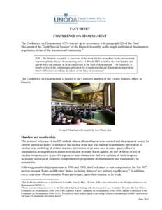 FACT SHEET CONFERENCE ON DISARMAMENT The Conference on Disarmament (CD) was set up in accordance with paragraph 120 of the Final Document of the Tenth Special Session1 of the General Assembly as the single multilateral d